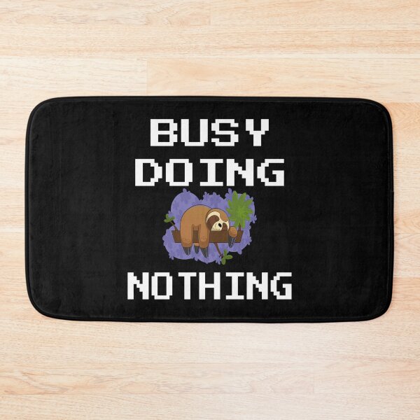 Item preview, Sloth busy doing nothing designed and sold by GOOD-TIME.