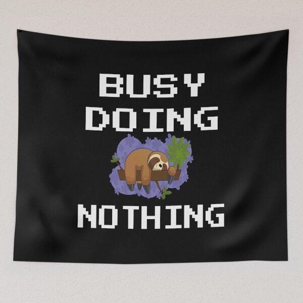 Item preview, Sloth busy doing nothing designed and sold by GOOD-TIME.