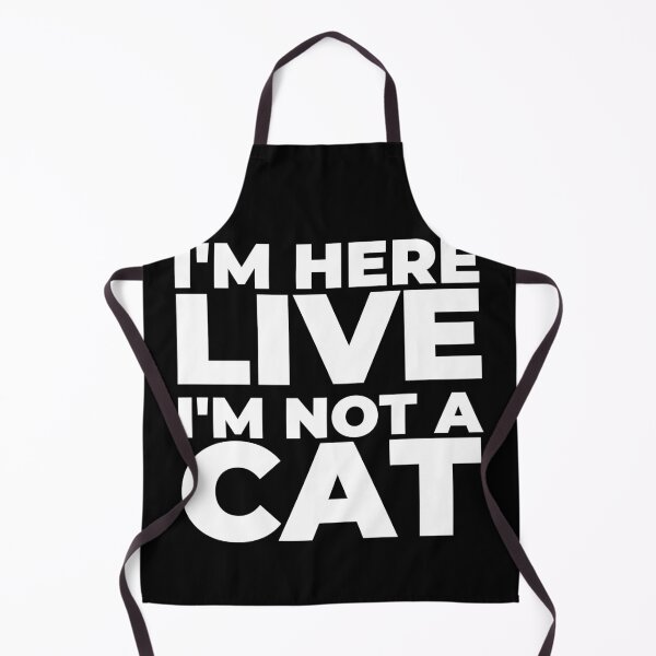 Item preview, I'm here LIVE, I'm not a cat designed and sold by EnjoyMyTees.