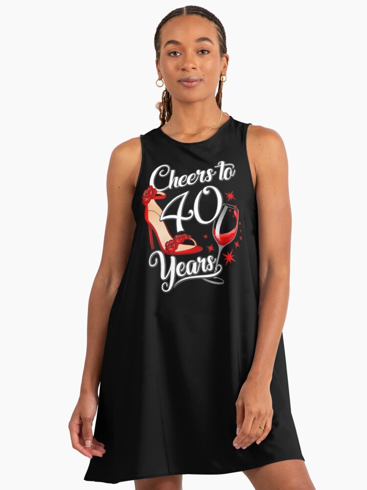 40th Birthday. Cheers to 40 years women's, ladies" A-Line Dress for Sale by  iclipart | Redbubble