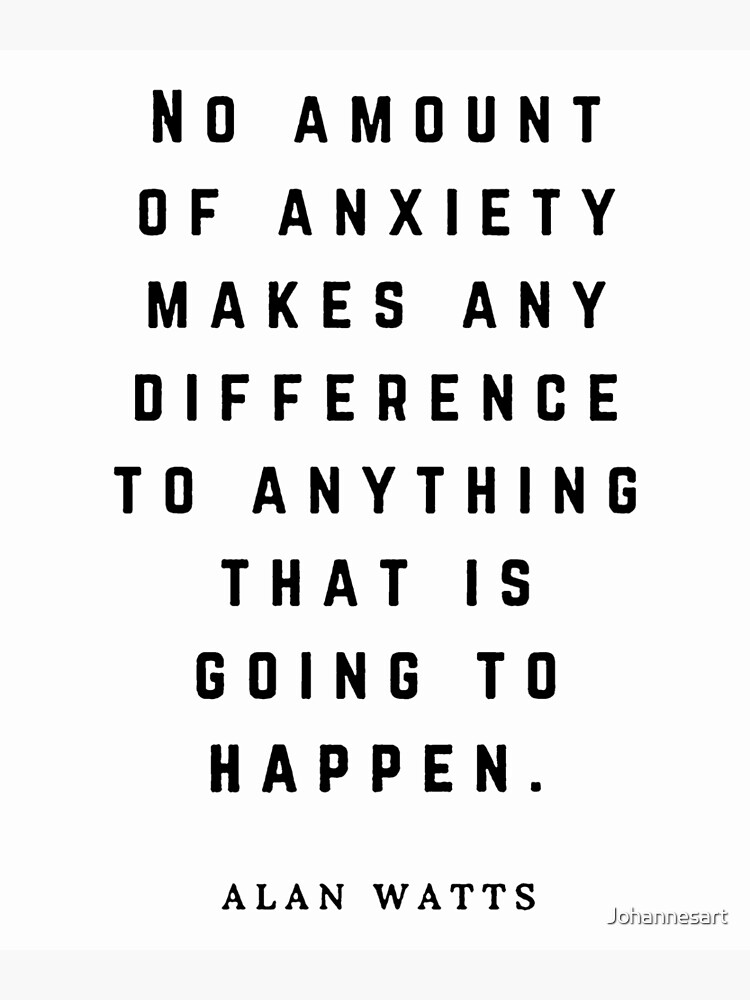 Alan Watts Quote On Anxiety Philosophy Lover Gift T Shirt Alan Watts Quote On Anxiety Philosophy Lover Gift T Shirt