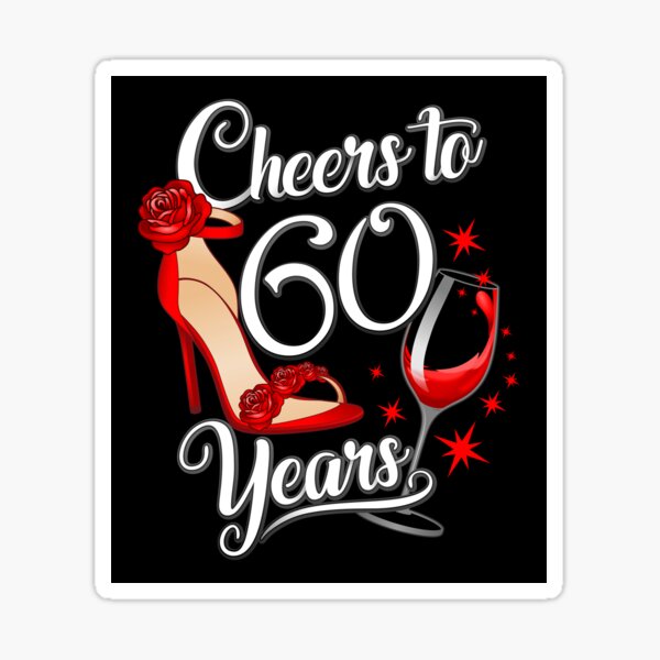 Cheers To 60 Years Merch & Gifts for Sale | Redbubble
