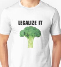 Legalize it (Legalize weed parody) Unisex T-Shirt