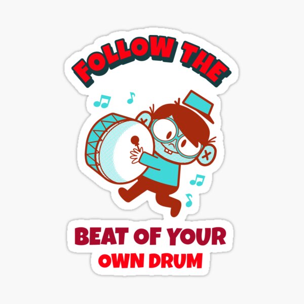 Beat Of Own Drum Gifts Merchandise Redbubble
