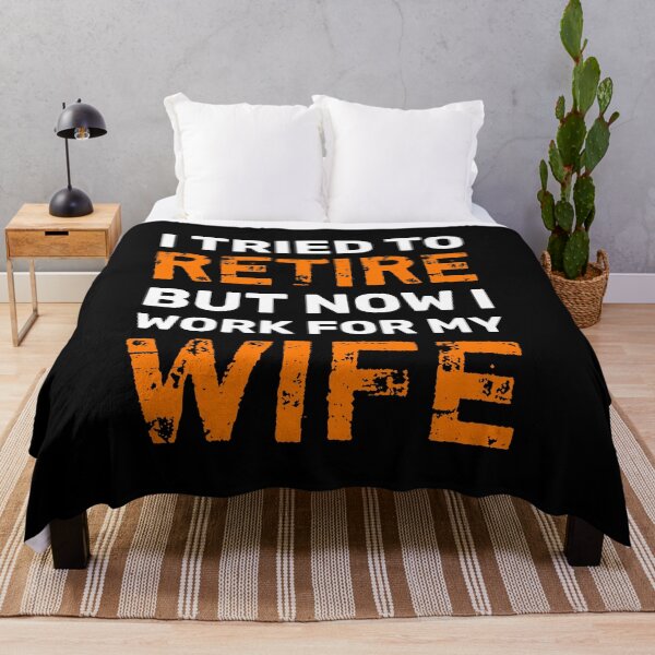 Item preview, I Tried To Retire But Now I Work For My Wife, Funny Husband Retired Retirement Gift Idea designed and sold by ReadyArt.