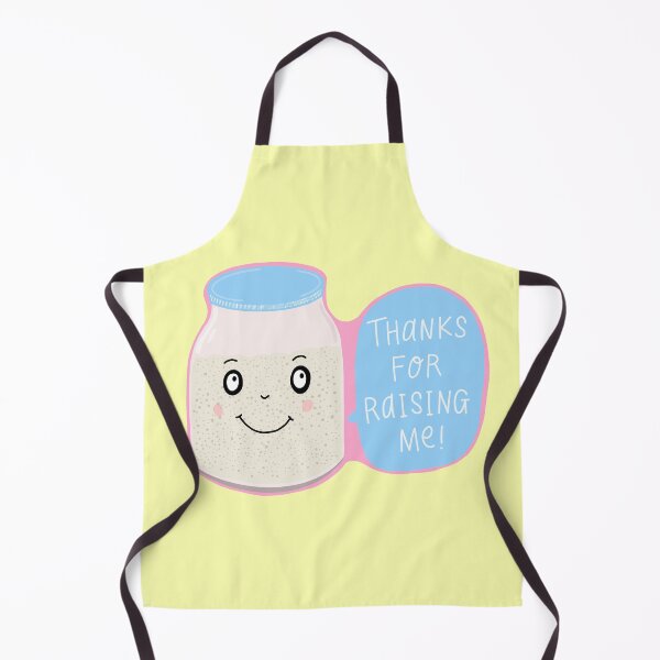Item preview, Thanks For Raising Me Sourdough Starter designed and sold by ableandgame.