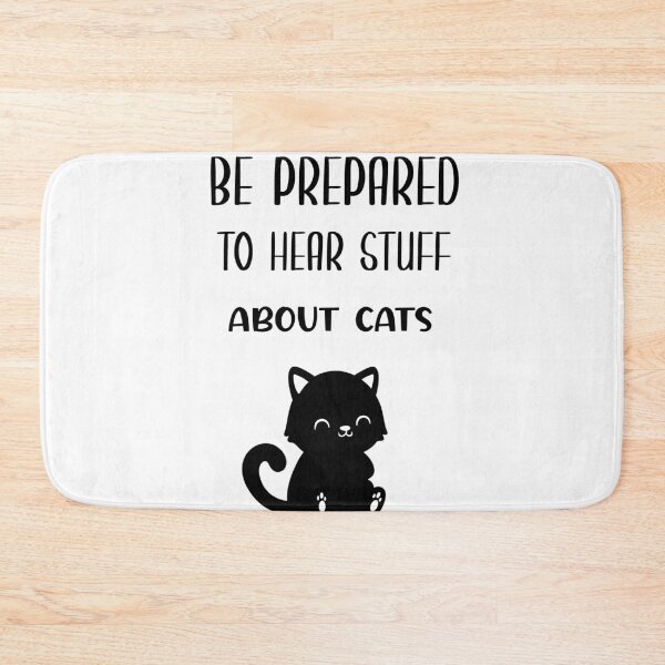 Item preview, Be Prepared to Hear Stuff About Cats designed and sold by NSTeeDesign.