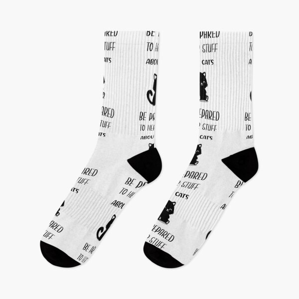 Item preview, Be Prepared to Hear Stuff About Cats designed and sold by NSTeeDesign.