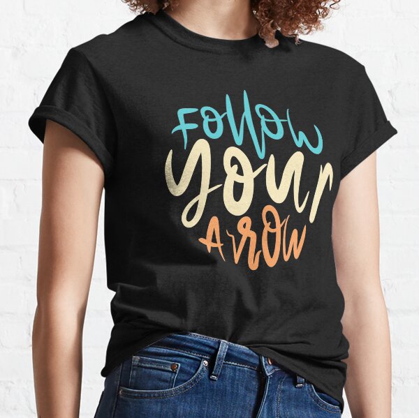 Follow your arrow shirt Clearance