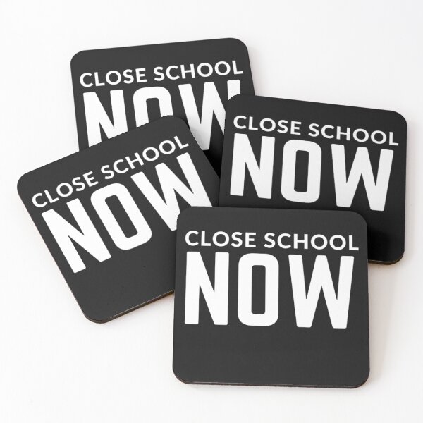 Item preview, Close schools now  sarcastic quote   [P-Q 56B][632]  designed and sold by HIPNOTIZAR  CRAFTS.