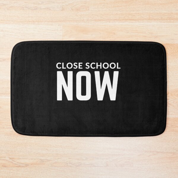 Item preview, Close schools now  sarcastic quote   [P-Q 56B][632]  designed and sold by HIPNOTIZAR  CRAFTS.