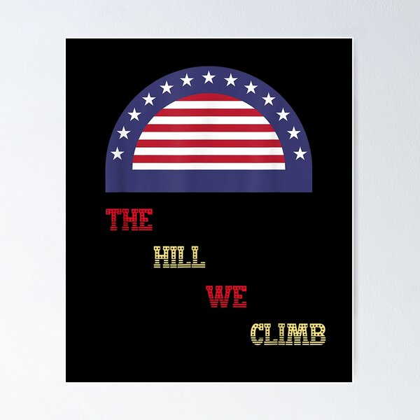 Item preview, The Hill We Climb designed and sold by shirleyfinley.