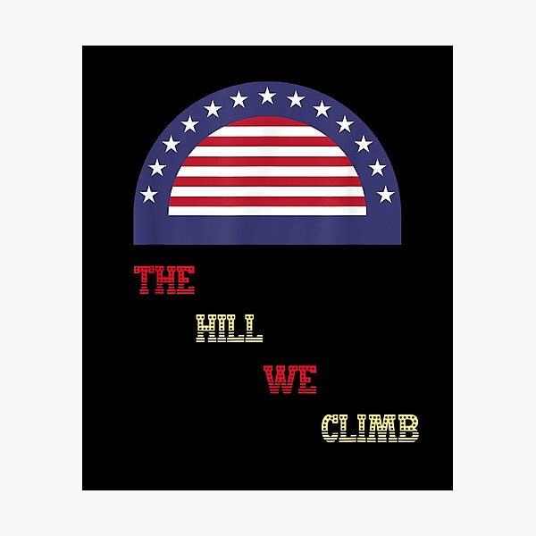 Item preview, The Hill We Climb designed and sold by shirleyfinley.