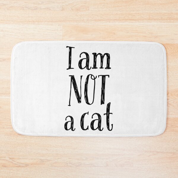 Item preview, I am NOT a cat - Internet Meme Funny saying Funny very trendy designed and sold by Shirtilike.