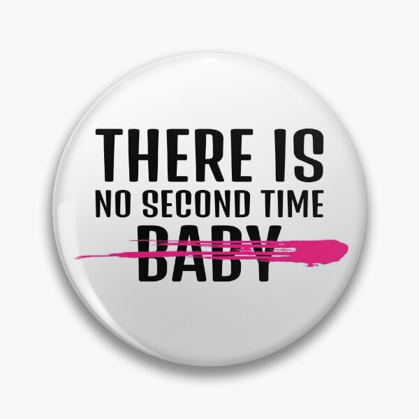 Item preview, There is no second time, baby designed and sold by Imakeyouhappy.