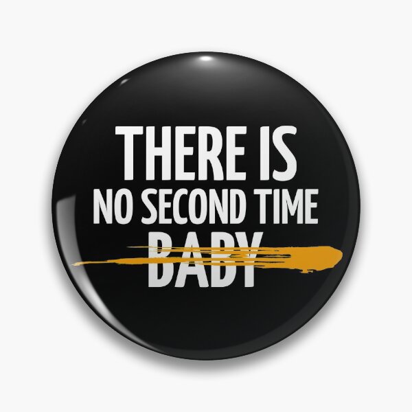 Item preview,  There is no second time, baby designed and sold by Imakeyouhappy.