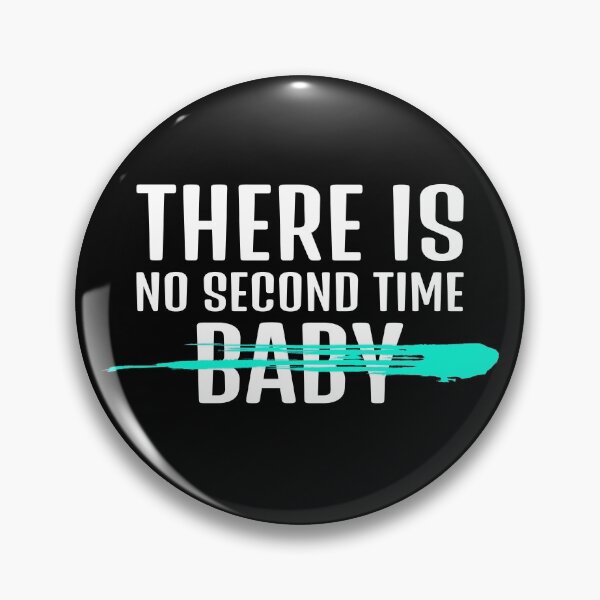Item preview,  There is no second time, baby designed and sold by Imakeyouhappy.