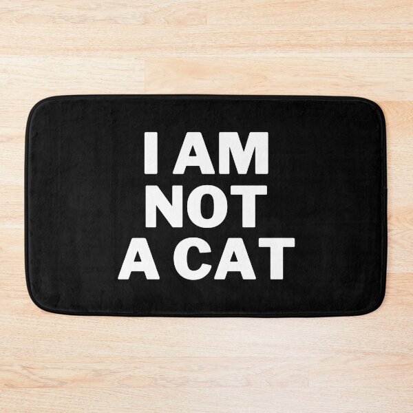 Item preview, I am NOT a cat - Internet Meme Funny saying Funny trending designed and sold by Shirtilike.