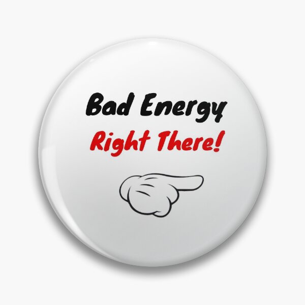 Item preview, BAD ENERGY RIGHT THERE designed and sold by TURQUOISESWAG.