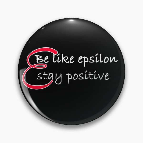 Artikelvorschau, Sei wie Epsilon, bleib positiv dunkle Version entworfen und verkauft von NoetherSym.
