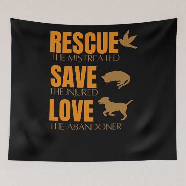 Item preview, Rescue The Mistreated Save The injured Love The abandoner Animal Rights  designed and sold by arteesy.