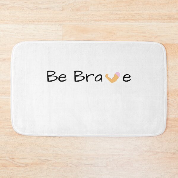 Item preview, Be brave designed and sold by NaturaFotos.