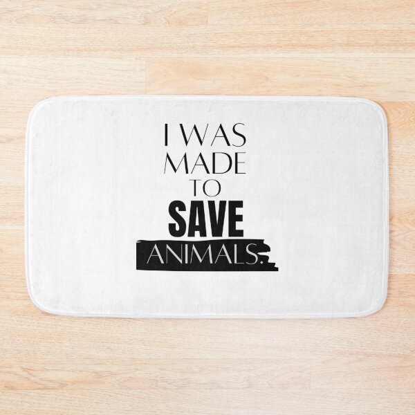 Item preview, I Was Made To Save Animals Support Animal rights  designed and sold by arteesy.