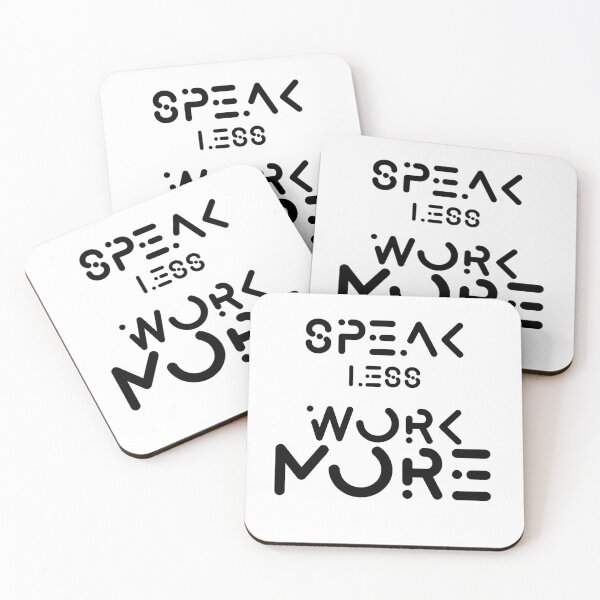 Item preview, speak less work more  designed and sold by Moueddene.