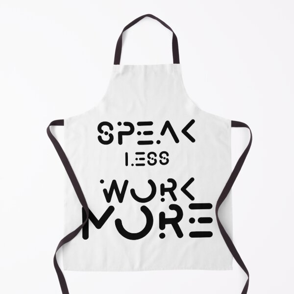 Item preview, speak less work more  designed and sold by Moueddene.