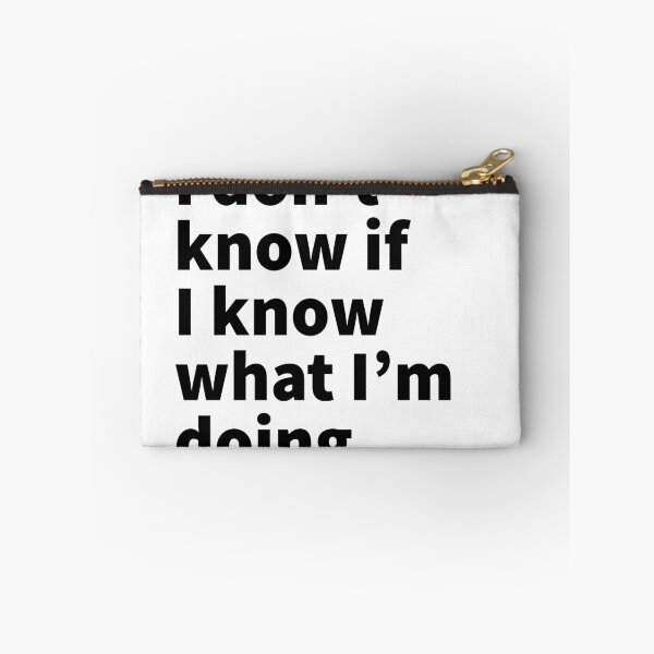 Item preview, I don't know if i know what im doing sassy design for men and women designed and sold by Mizems.