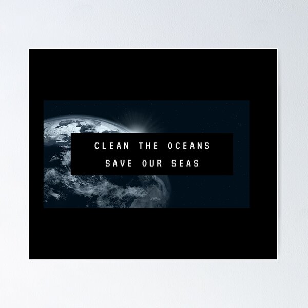 Item preview, Clean The Oceans. Save Our Seas designed and sold by jpremiumdesigns.