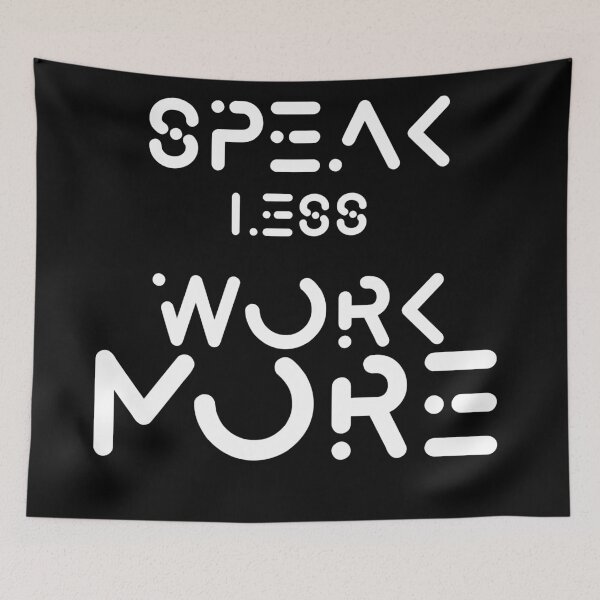 Item preview, speak less work more white version designed and sold by Moueddene.