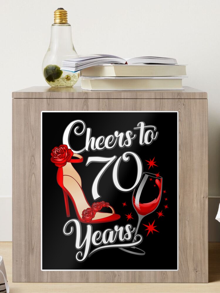 70th-birthday-cheers-to-70-years-women-s-ladies-sticker-for-sale-by-iclipart-redbubble
