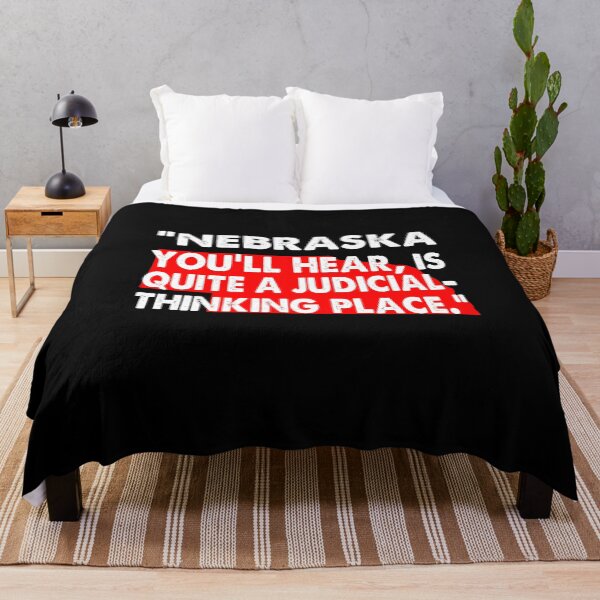 Item preview, NEBRASKA YOULL HEAR IS QUITE A JUDICIAL THINKING PLACE designed and sold by ContreiDesign.