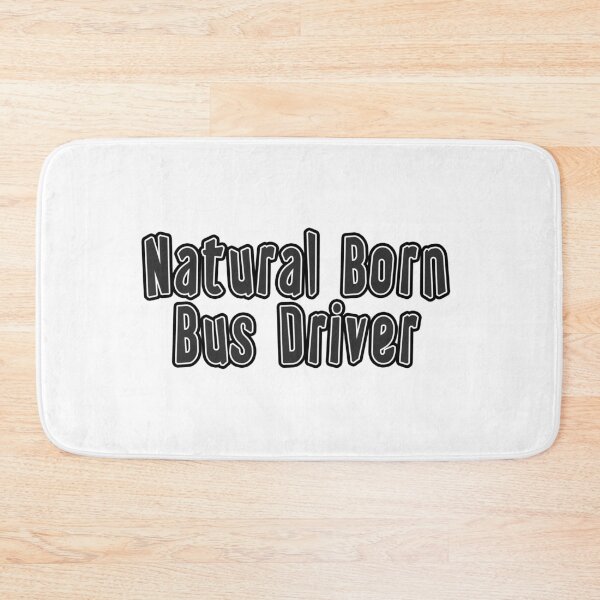 Item preview, Natural Born Bus Driver designed and sold by iamhewho.