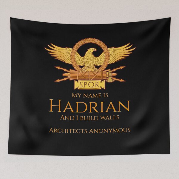 Item preview, My name is Hadrian and I build walls - Architects Anonymous - SPQR designed and sold by Styrman.