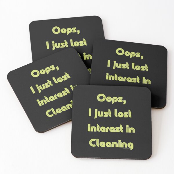 Item preview, “Oops, I Just Lost Interest in Cleaning” Housekeeping Humor designed and sold by SavvyCleaner.