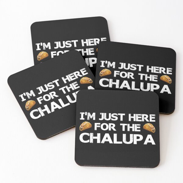 Item preview, I'm Just Here For The Chalupa Trending designed and sold by ContreiDesign.