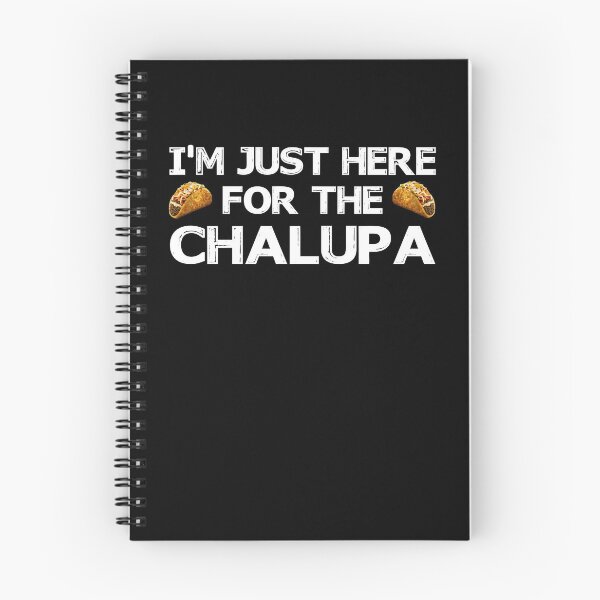 Item preview, I'm Just Here For The Chalupa Trending designed and sold by ContreiDesign.