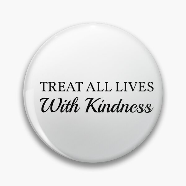 Item preview, Treat all lives with kindness, Be kind and lovely, Inspirational quote designed and sold by cyhdesign.