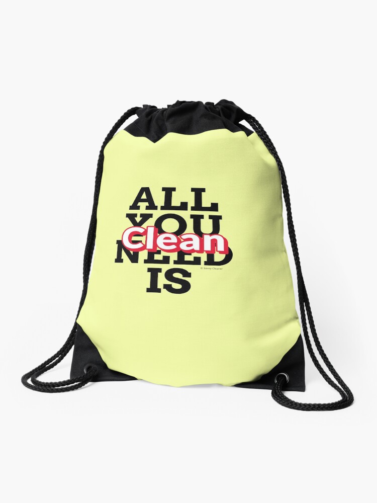 Thumbnail 1 of 3, Drawstring Bag, All You Need Is Clean Fun Housekeeping Cleaning Humor designed and sold by SavvyCleaner.