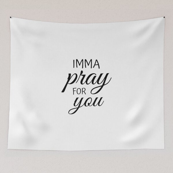 Item preview, Imma pray for you, Prayers, Christian gift, Faith quote designed and sold by cyhdesign.