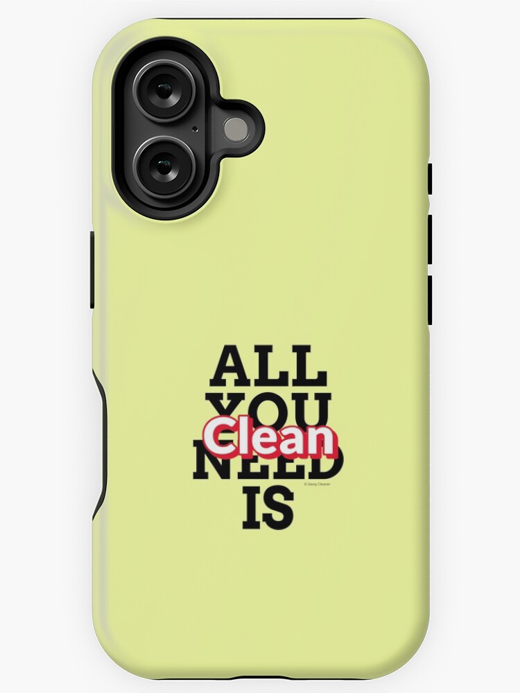 Thumbnail 1 of 4, iPhone Case, All You Need Is Clean Fun Housekeeping Cleaning Humor designed and sold by SavvyCleaner.