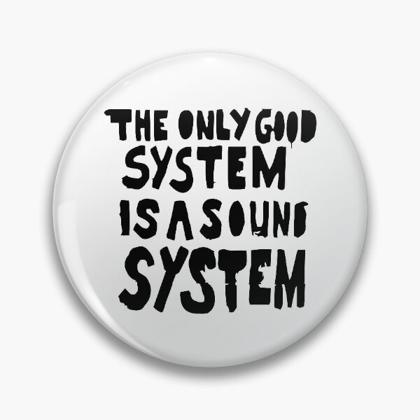 Item preview, The only good System is a Soundsystem designed and sold by Funshirts-.