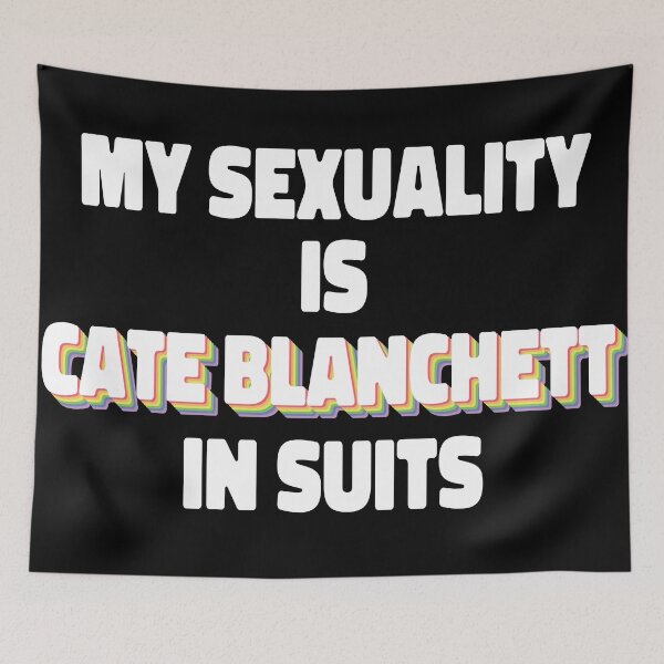 Item preview, My Sexuality Is Cate Blanchett In Suits designed and sold by ColoredRatio.
