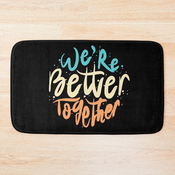 Item preview, We're Better Together designed and sold by Distrowlinc.