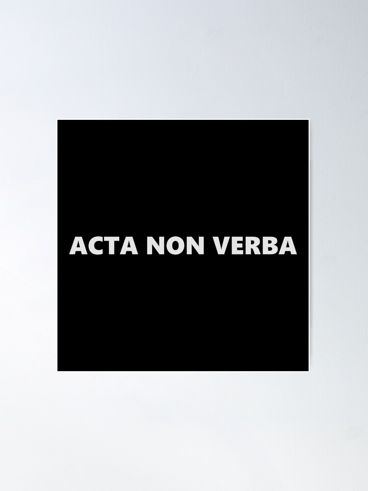 acta non verba latin phrases Art Board Print for Sale by ArtBySymone