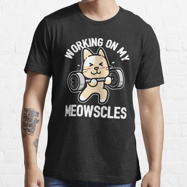 "Working on my Meowscles Funny Cat Gym Workout Pun" Tshirt for Sale by CrystalCrush Redbubble