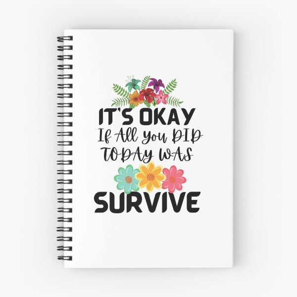 Item preview, It's Okay If All You Did Today Was Survive designed and sold by Sea-store.