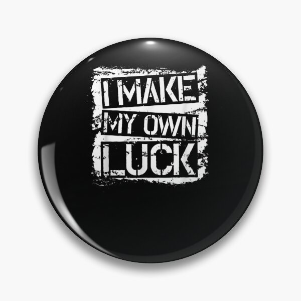 Item preview, I Make My Own Luck Lifestyle  designed and sold by ninapfvu.